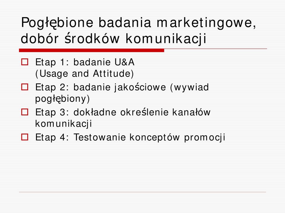 jako ciowe (wywiad pog biony) Etap 3: dok adne okre lenie