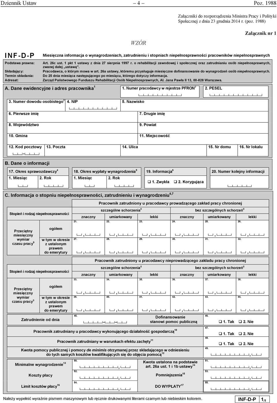 ) Załącznik nr 1 Miesięczna informacja o wynagrodzeniach, zatrudnieniu i stopniach niepełnosprawności pracowników niepełnosprawnych Art. 26c ust. 1 pkt 1 ustawy z dnia 27 sierpnia 1997 r.