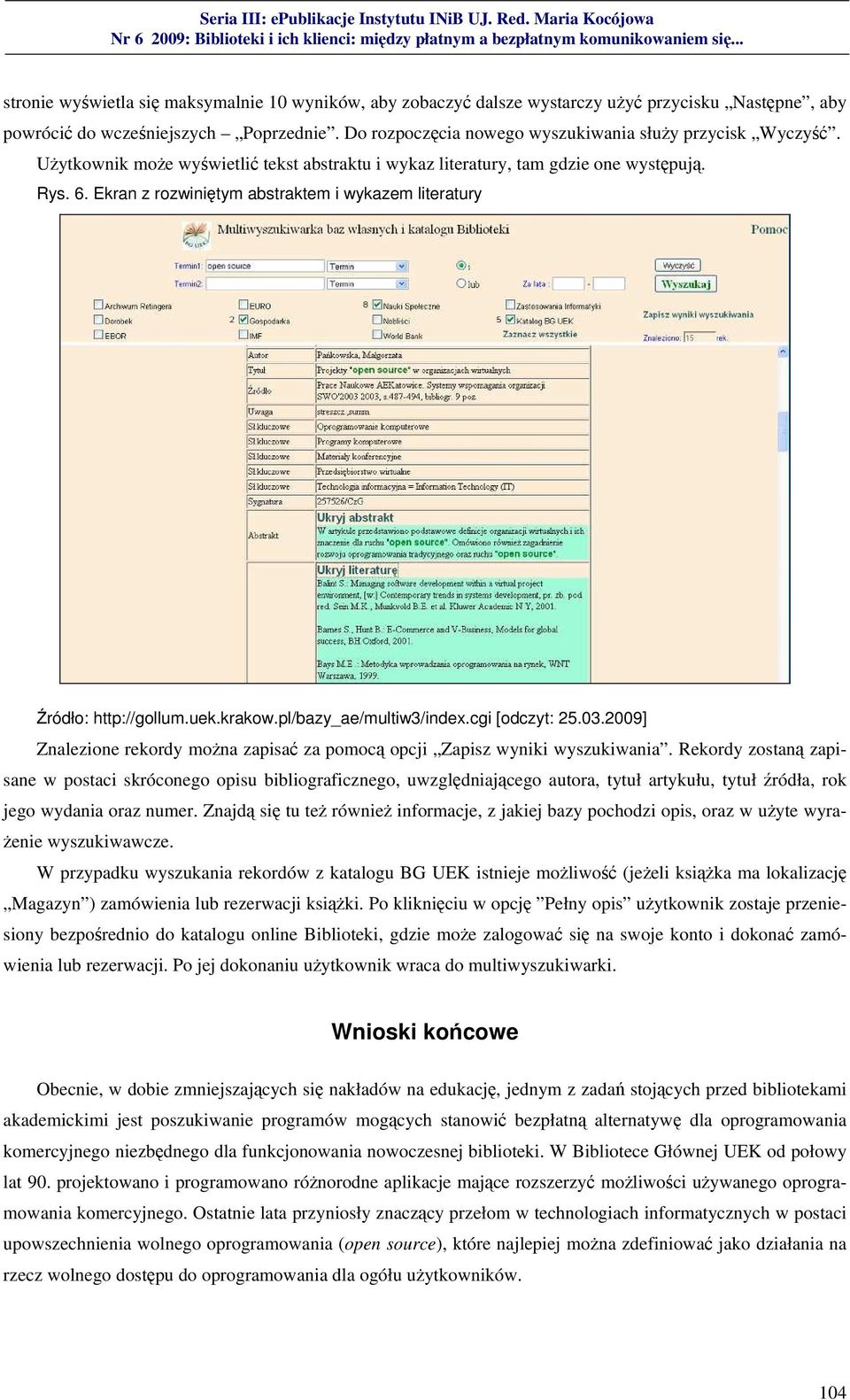 Ekran z rozwiniętym abstraktem i wykazem literatury Źródło: http://gollum.uek.krakow.pl/bazy_ae/multiw3/index.cgi [odczyt: 25.03.