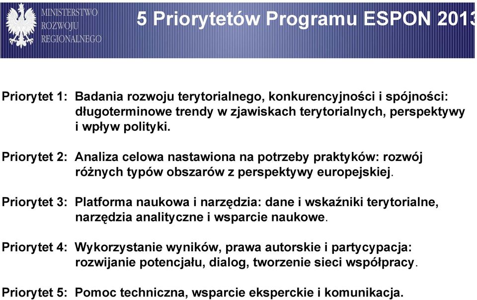 Priorytet 2: Analiza celowa nastawiona na potrzeby praktyków: rozwój różnych typów obszarów z perspektywy europejskiej.