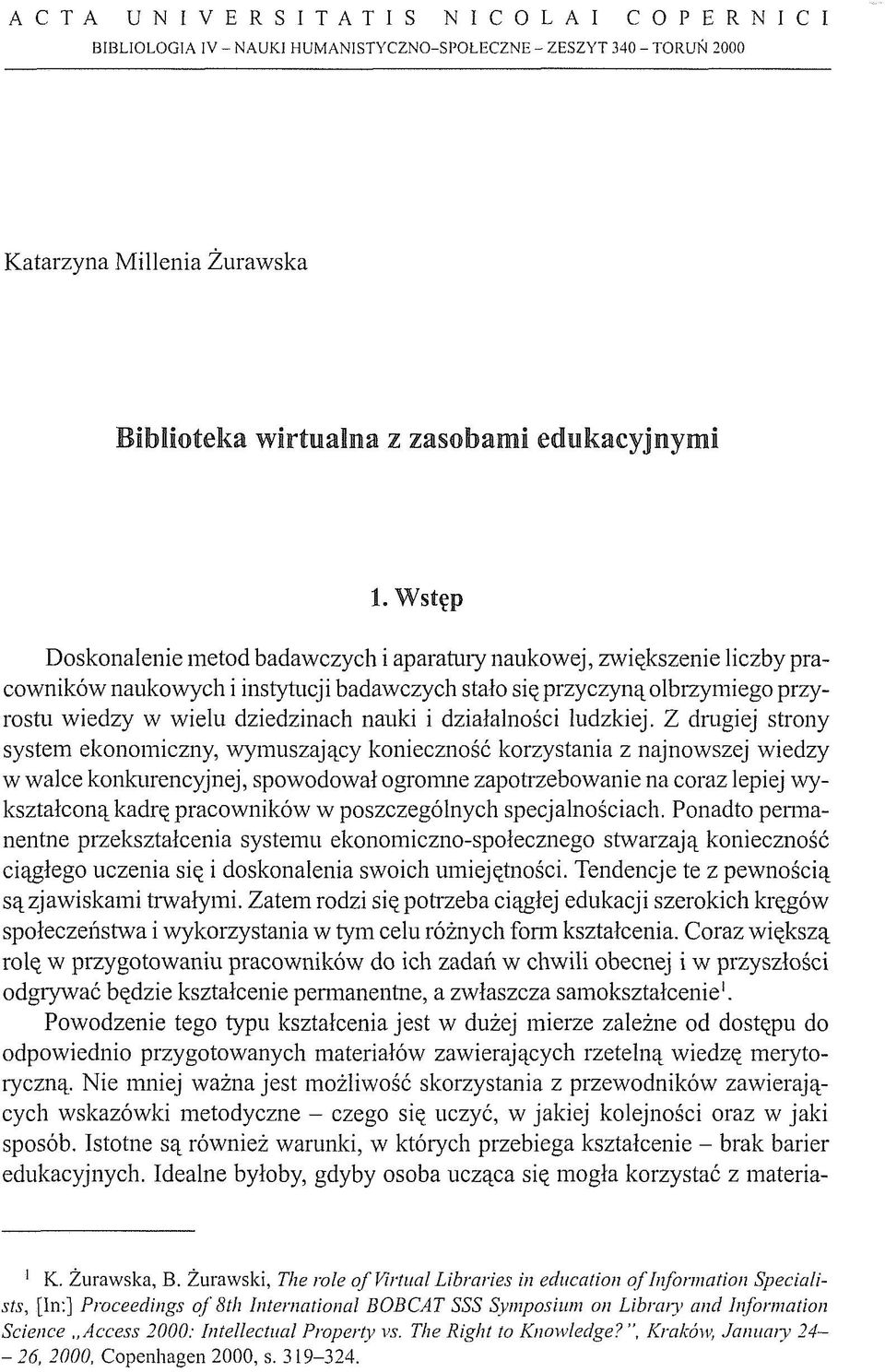 Wstęp Doskonalenie metod badawczych i aparatury naukowej, zwiększenie liczby pracowników naukowych i instytucji badawczych stało się przyczyną olbrzymiego przyrostu wiedzy w wielu dziedzinach nauki i