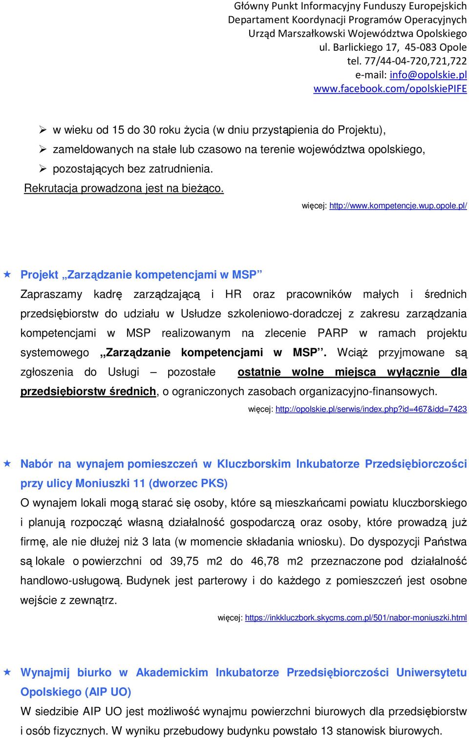 pl/ Projekt Zarządzanie kompetencjami w MSP Zapraszamy kadrę zarządzającą i HR oraz pracowników małych i średnich przedsiębiorstw do udziału w Usłudze szkoleniowo-doradczej z zakresu zarządzania