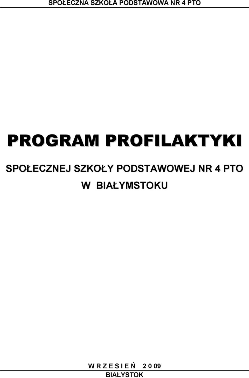 SZKOŁY PODSTAWOWEJ NR 4 PTO W