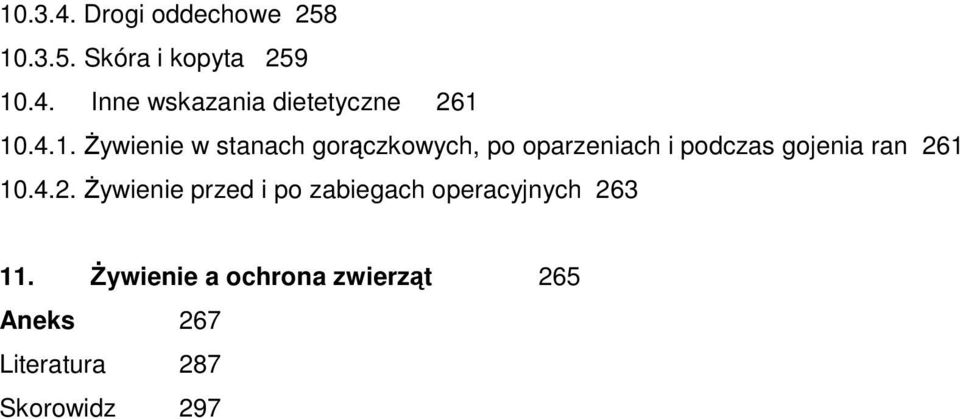 261 10.4.2. śywienie przed i po zabiegach operacyjnych 263 11.