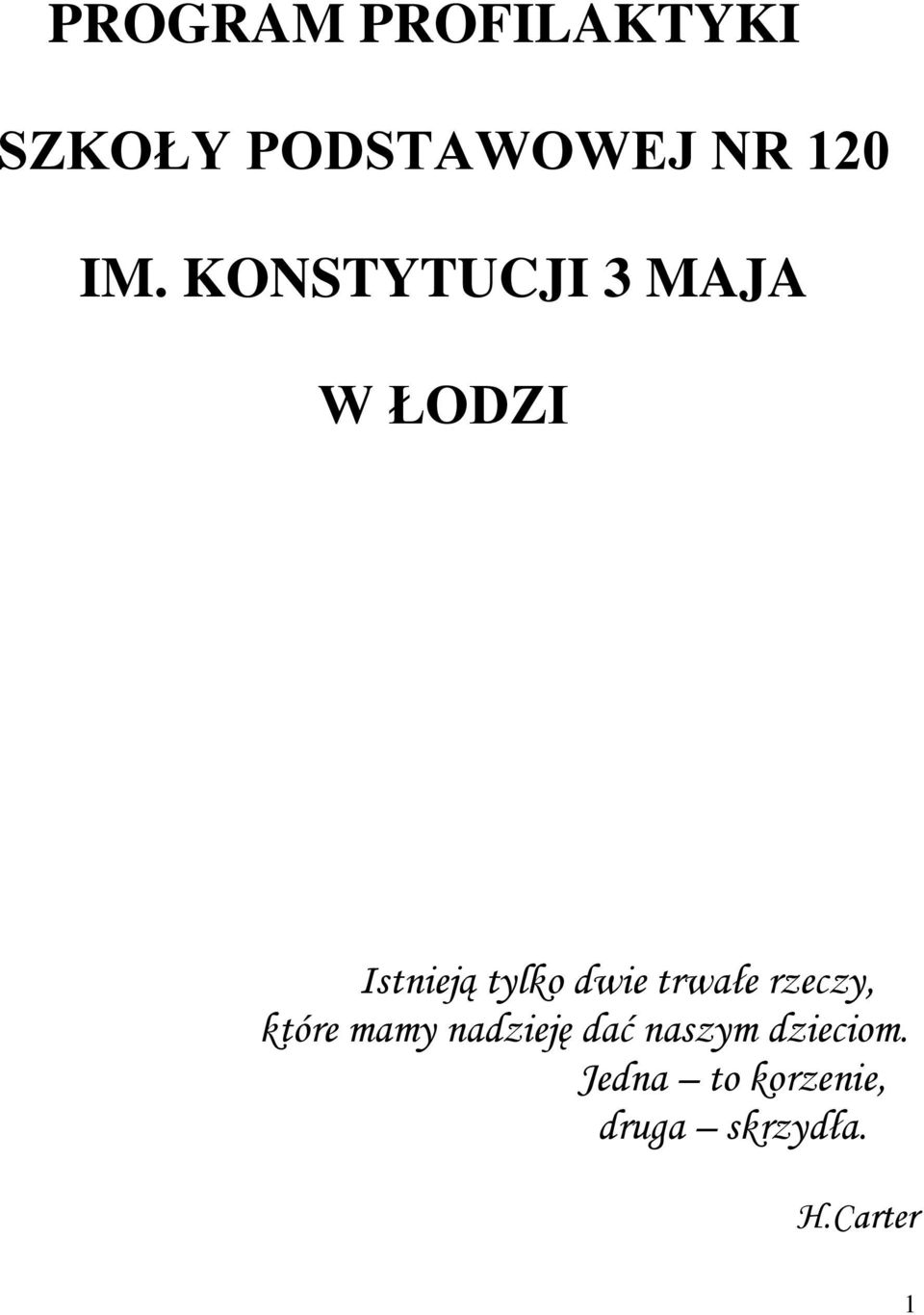 trwałe rzeczy, które mamy nadzieję dać naszym