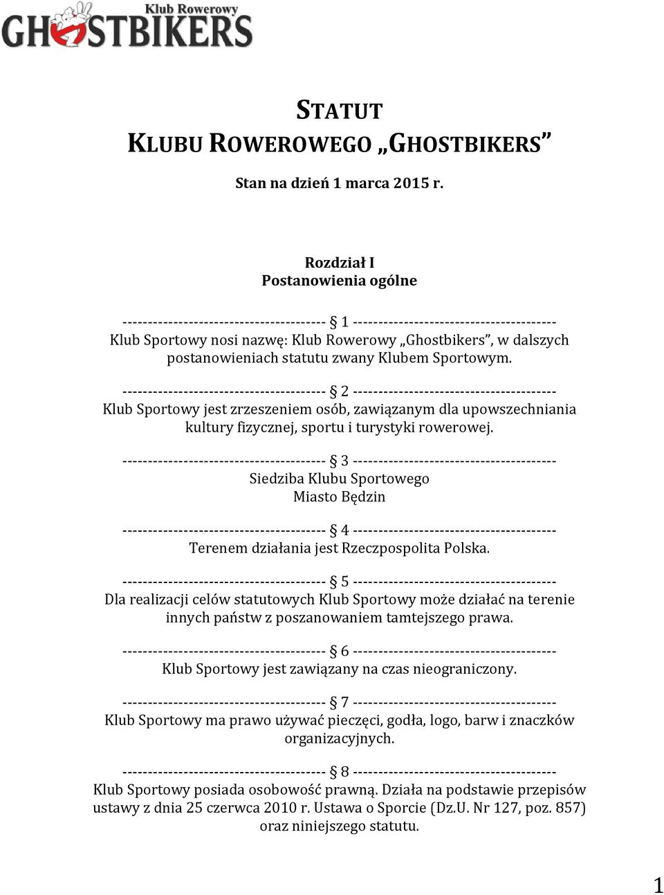 statutu zwany Klubem Sportowym.