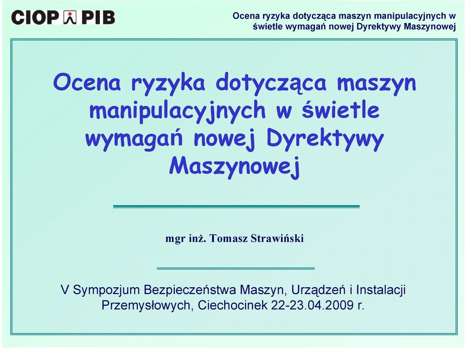 Tomasz Strawiński V Sympozjum Bezpieczeństwa Maszyn,