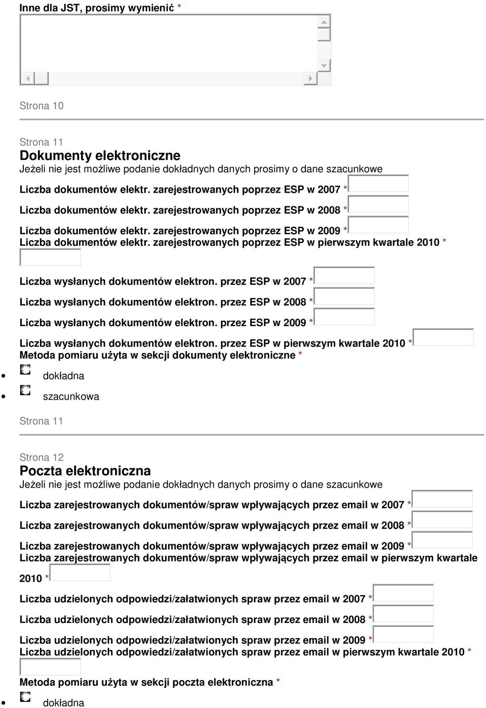 zarejestrowanych poprzez ESP w pierwszym kwartale 2010 * Liczba wysłanych dokumentów elektron. przez ESP w 2007 * Liczba wysłanych dokumentów elektron.