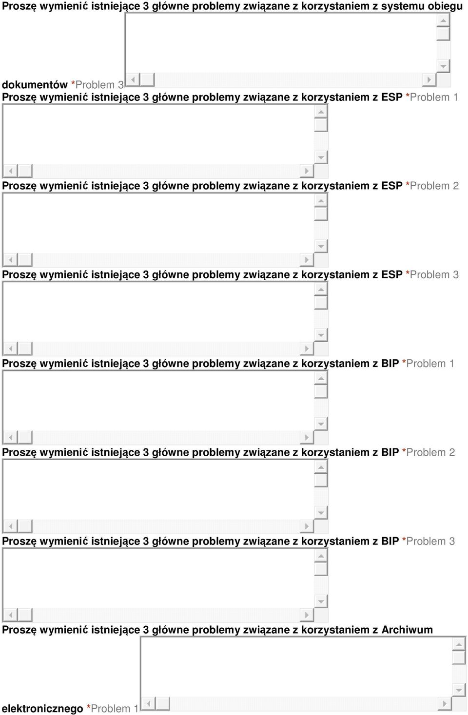 Proszę wymienić istniejące 3 główne problemy związane z korzystaniem z BIP *Problem 1 Proszę wymienić istniejące 3 główne problemy związane z korzystaniem z BIP *Problem 2 Proszę