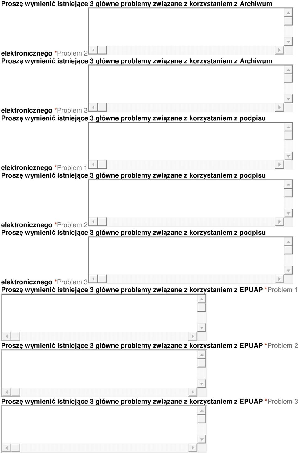 korzystaniem z podpisu elektronicznego *Problem 2 Proszę wymienić istniejące 3 główne problemy związane z korzystaniem z podpisu elektronicznego *Problem 3 Proszę wymienić istniejące 3 główne