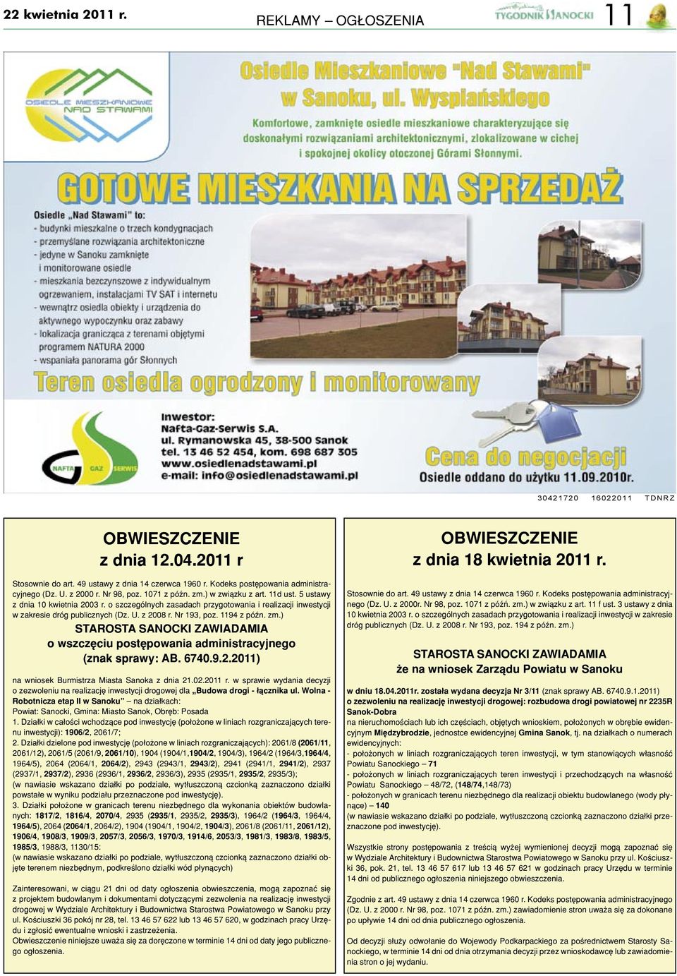 z 2008 r. Nr 193, poz. 1194 z późn. zm.) STAROSTA SANOCKI ZAWIADAMIA o wszczęciu postępowania administracyjnego (znak sprawy: AB. 6740.9.2.2011) na wniosek Burmistrza Miasta Sanoka z dnia 21.02.