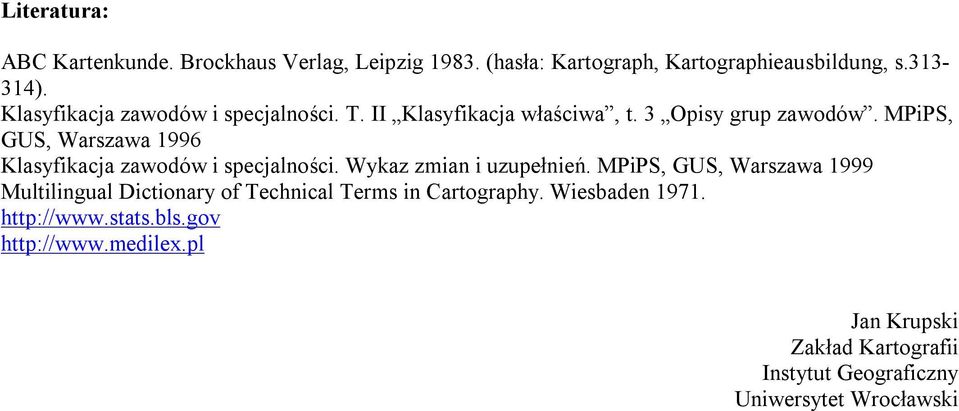 MPiPS, GUS, Warszawa 1996 Klasyfikacja zawodów i specjalności. Wykaz zmian i uzupełnień.