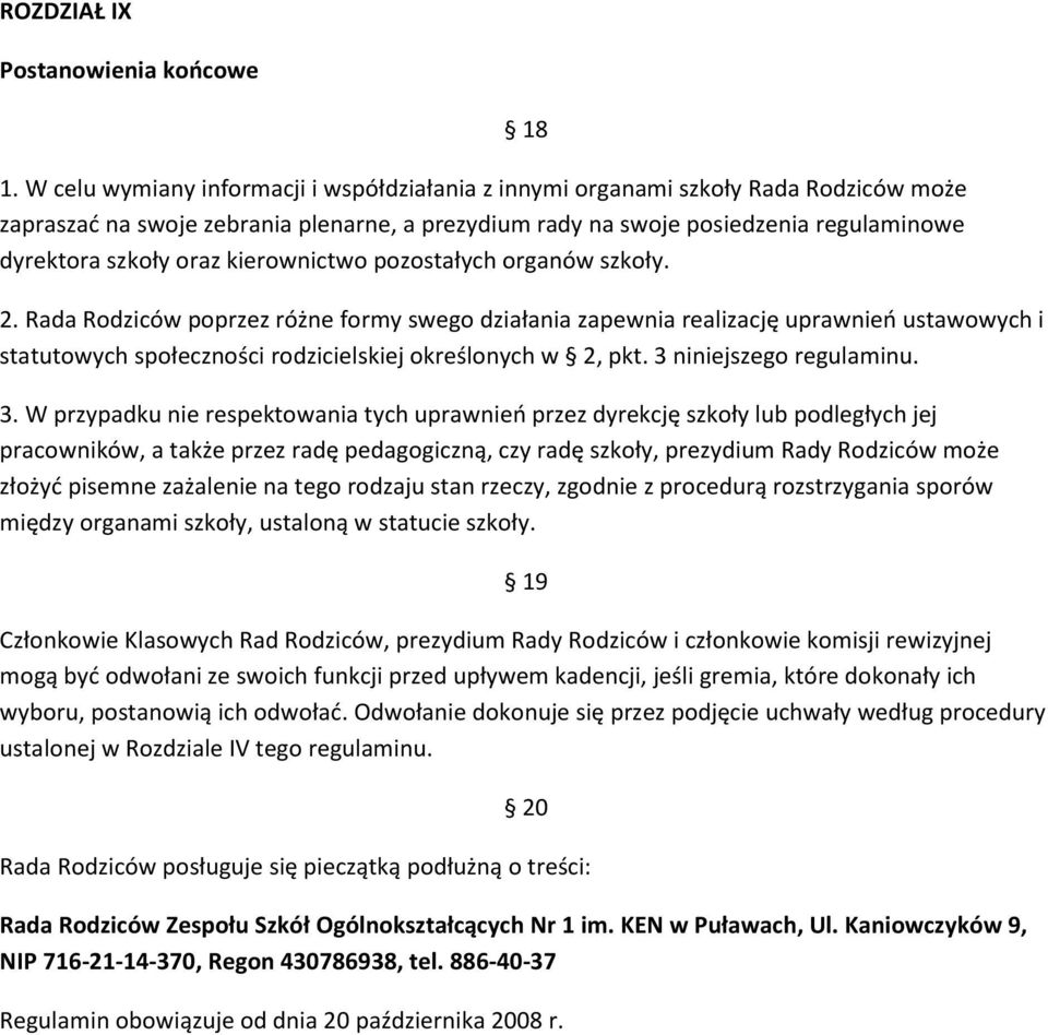 kierownictwo pozostałych organów szkoły. 18 2.