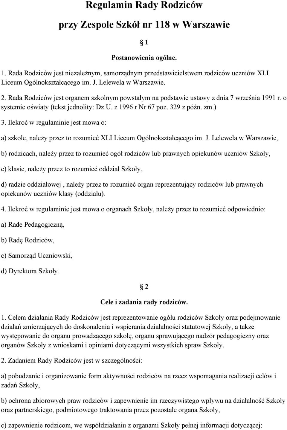 ) 3. Ilekroć w regulaminie jest mowa o: a) szkole, należy przez to rozumieć XLI Liceum Ogólnokształcącego im. J.