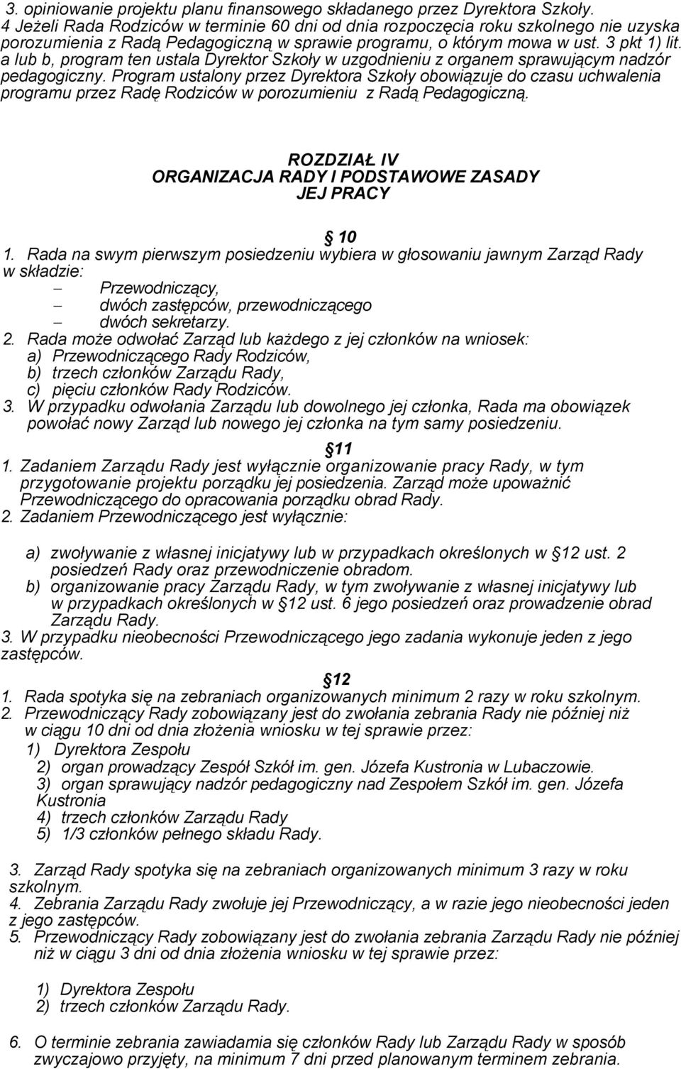 a lub b, program ten ustala Dyrektor Szkoły w uzgodnieniu z organem sprawującym nadzór pedagogiczny.