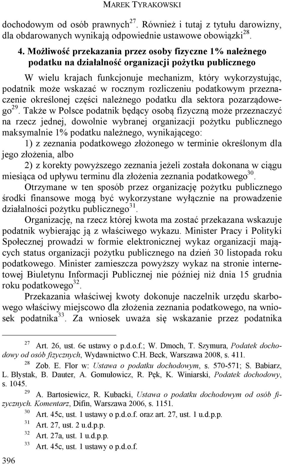 rocznym rozliczeniu podatkowym przeznaczenie określonej części należnego podatku dla sektora pozarządowego 29.