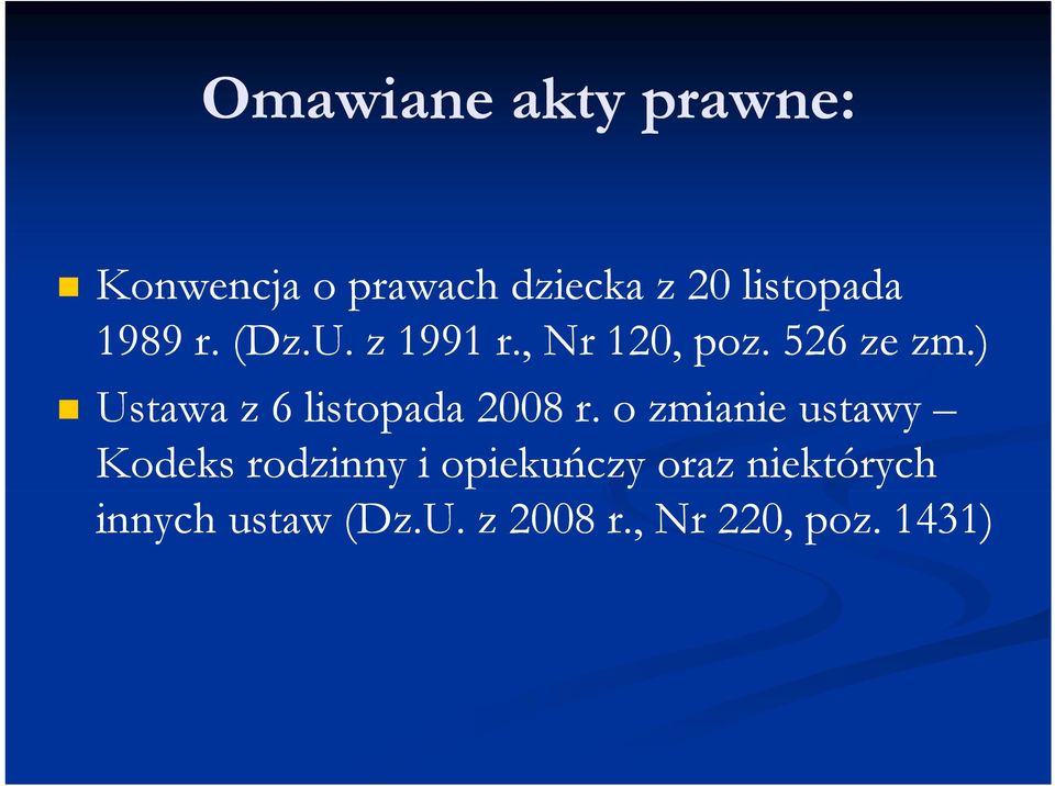 ) Ustawa z 6 listopada 2008 r.