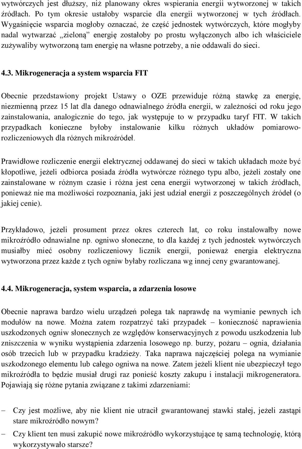 energię na własne potrzeby, a nie oddawali do sieci. 4.3.