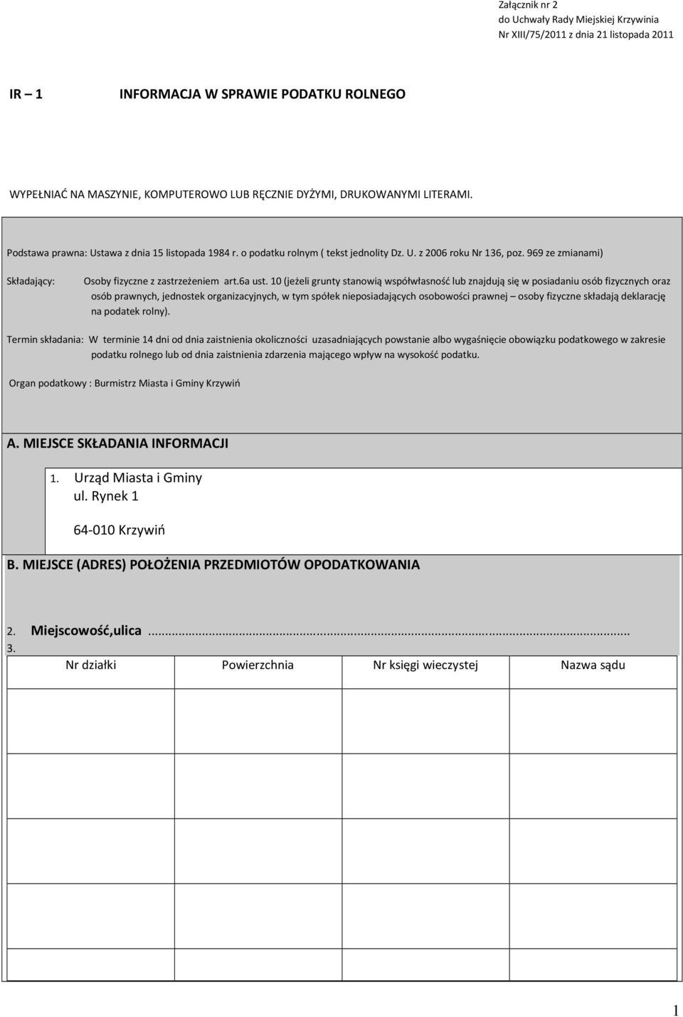 art6a ust 10 (jeżeli grunty stanowią współwłasność lub znajdują się w posiadaniu osób fizycznych oraz osób prawnych, jednostek organizacyjnych, w tym spółek nieposiadających osobowości prawnej osoby