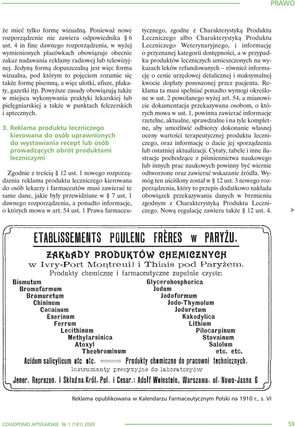 Jedyn¹ form¹ dopuszczaln¹ jest wiêc forma wizualna, pod którym to pojêciem rozumie siê tak e formê pisemn¹, a wiêc ulotki, afisze, plakaty, gazetki itp.