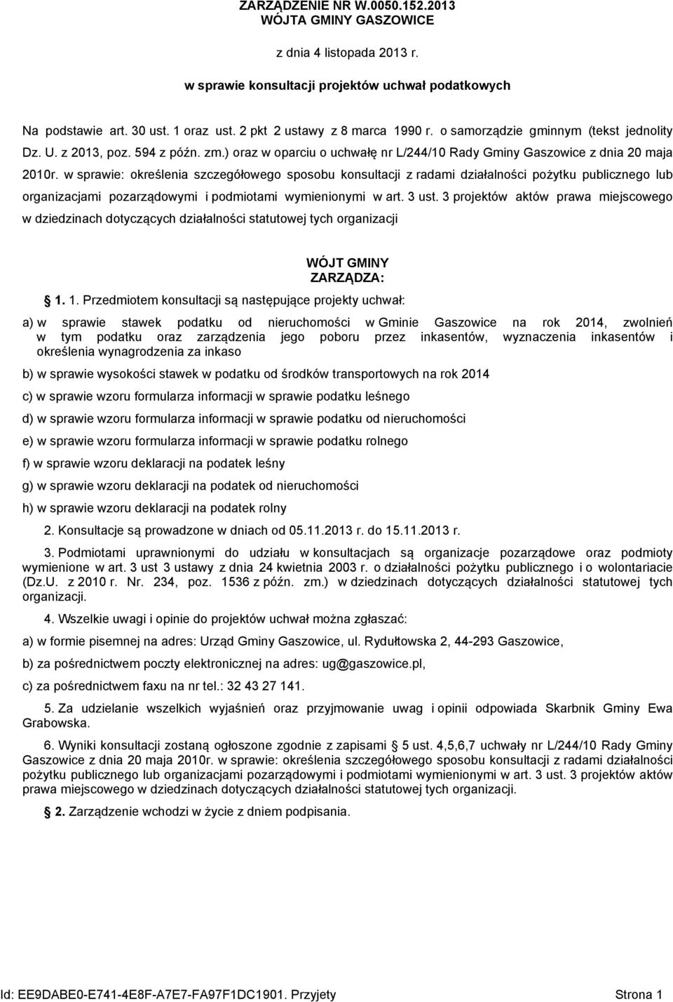 w sprawie: określenia szczegółowego sposobu konsultacji z radami działalności pożytku publicznego lub organizacjami pozarządowymi i podmiotami wymienionymi w art. 3 ust.