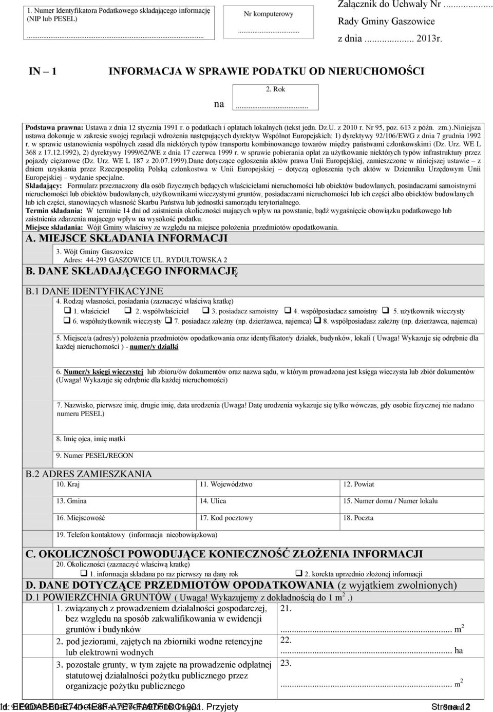 zm.).niniejsza ustawa dokonuje w zakresie swojej regulacji wdrożenia następujących dyrektyw Wspólnot Europejskich: 1) dyrektywy 92/106/EWG z dnia 7 grudnia 1992 r.