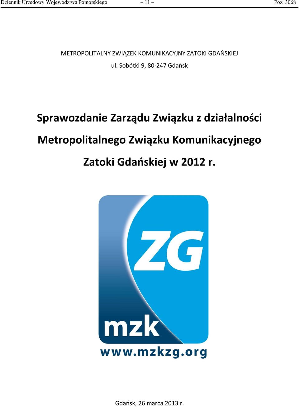 Sobótki 9, 80-247 Gdańsk Sprawozdanie Zarządu Związku z działalności