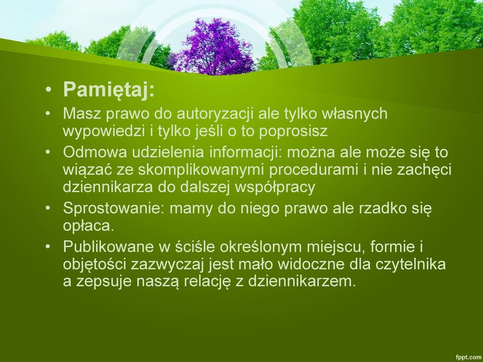 dziennikarza do dalszej współpracy Sprostowanie: mamy do niego prawo ale rzadko się opłaca.