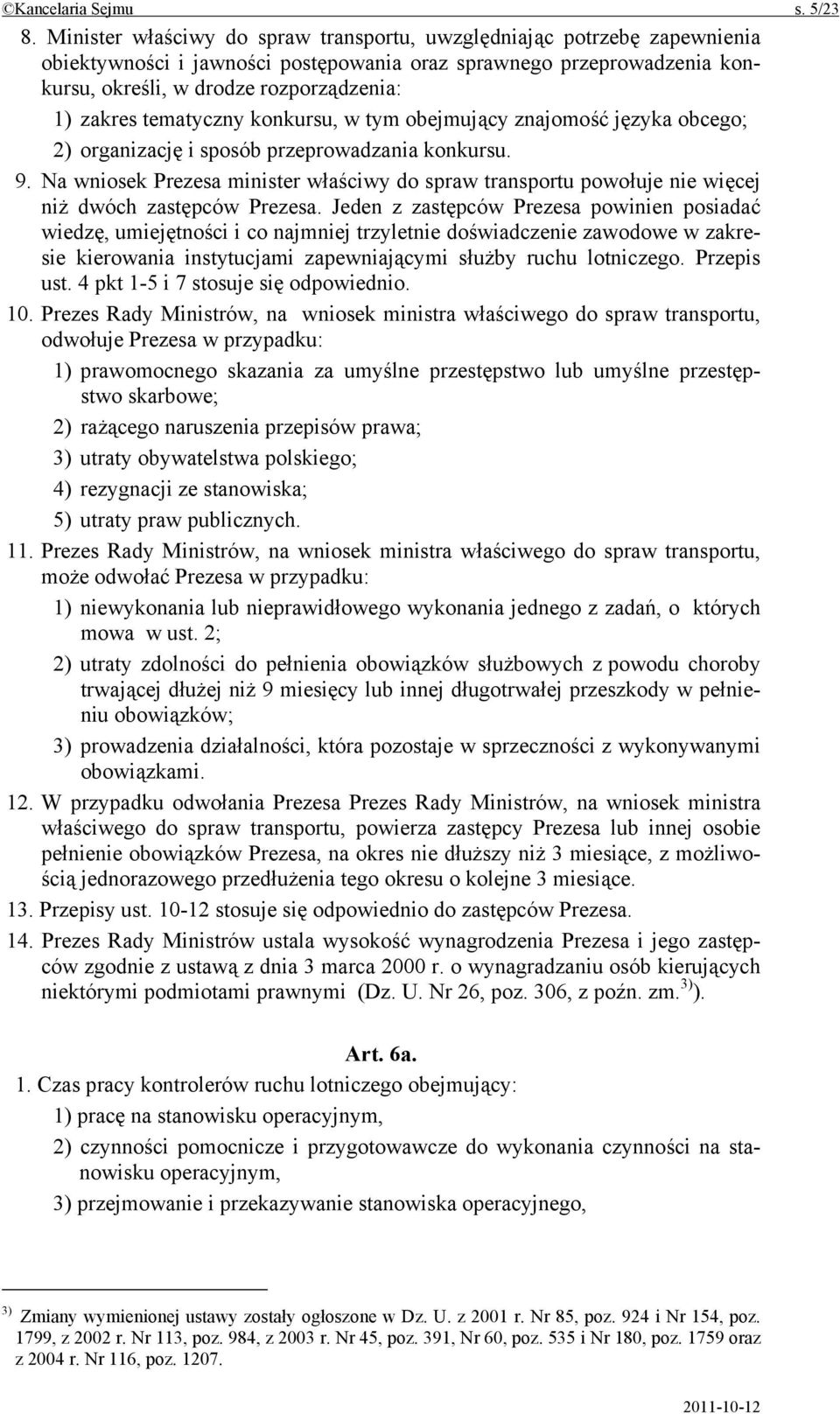 tematyczny konkursu, w tym obejmujący znajomość języka obcego; 2) organizację i sposób przeprowadzania konkursu. 9.