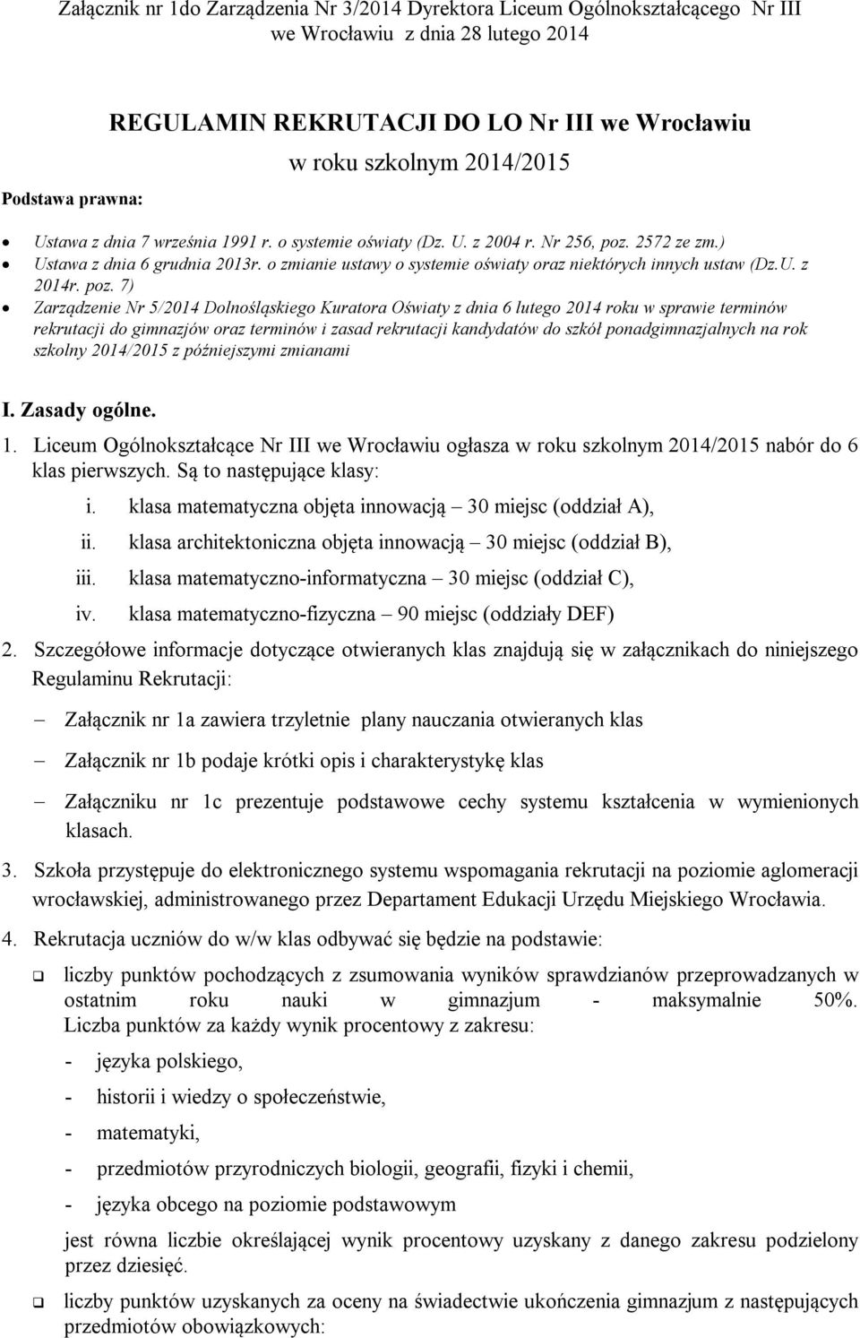 o zmianie ustawy o systemie oświaty oraz niektórych innych ustaw (Dz.U. z 2014r. poz.