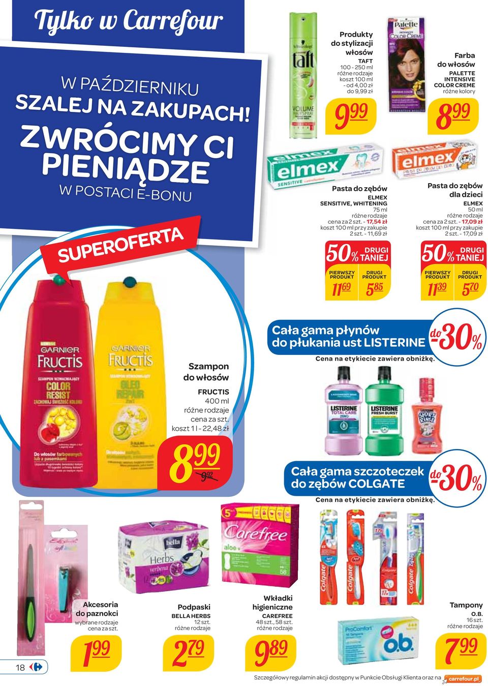 - 17,54 zł koszt 100 ml przy zakupie 2 szt. - 11,69 zł 50% TANIEJ PIERWSZY 11 69 5 85 Farba do włosów PALETTE INTENSIVE COLOR CREME różne kolory 8 Pasta do zębów dla dzieci ELMEX 50 ml cena za 2 szt.