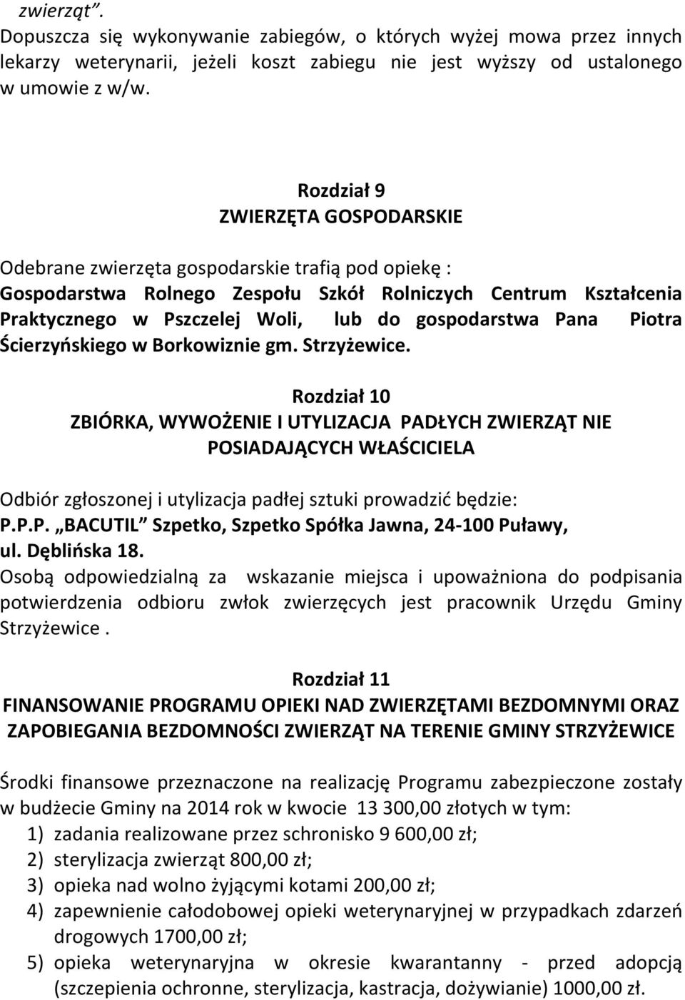 gospodarstwa Pana Piotra Ścierzyńskiego w Borkowiznie gm. Strzyżewice.