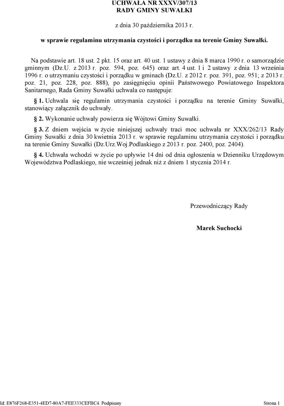 o utrzymaniu czystości i porządku w gminach (Dz.U. z 2012 r. poz. 391, poz. 951; z 2013 r. poz. 21, poz. 228, poz.