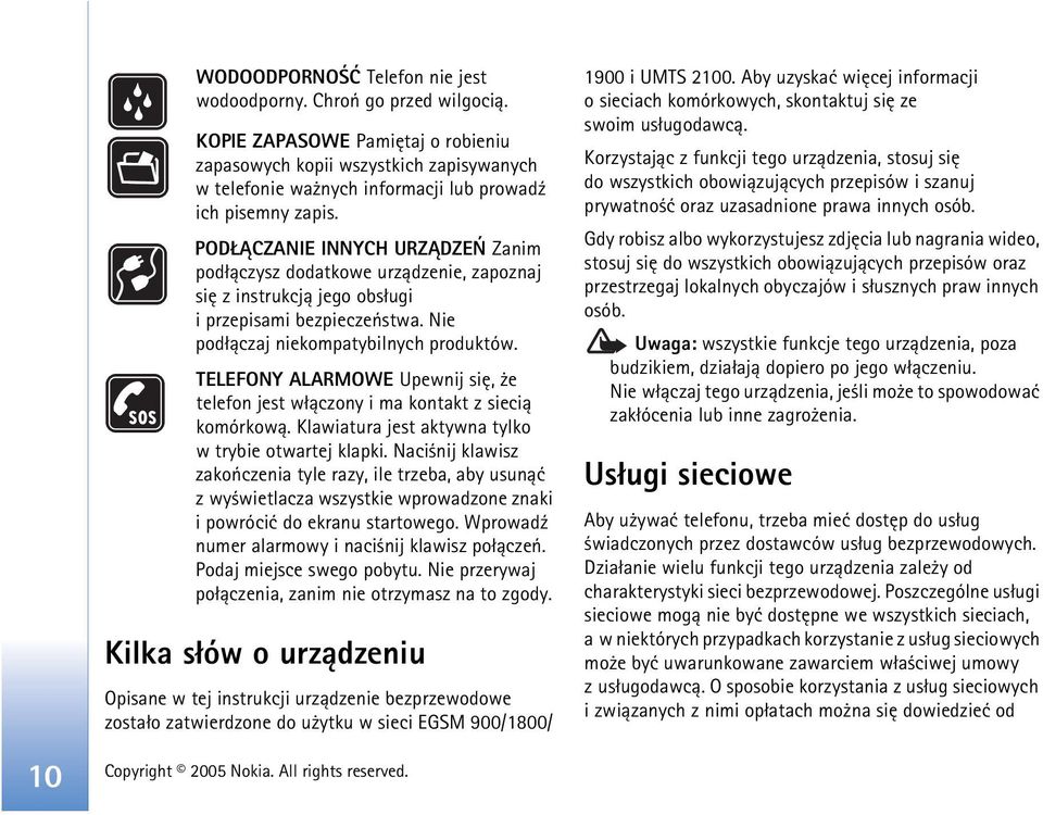 POD CZANIE INNYCH URZ DZEÑ Zanim pod³±czysz dodatkowe urz±dzenie, zapoznaj siê z instrukcj± jego obs³ugi i przepisami bezpieczeñstwa. Nie pod³±czaj niekompatybilnych produktów.