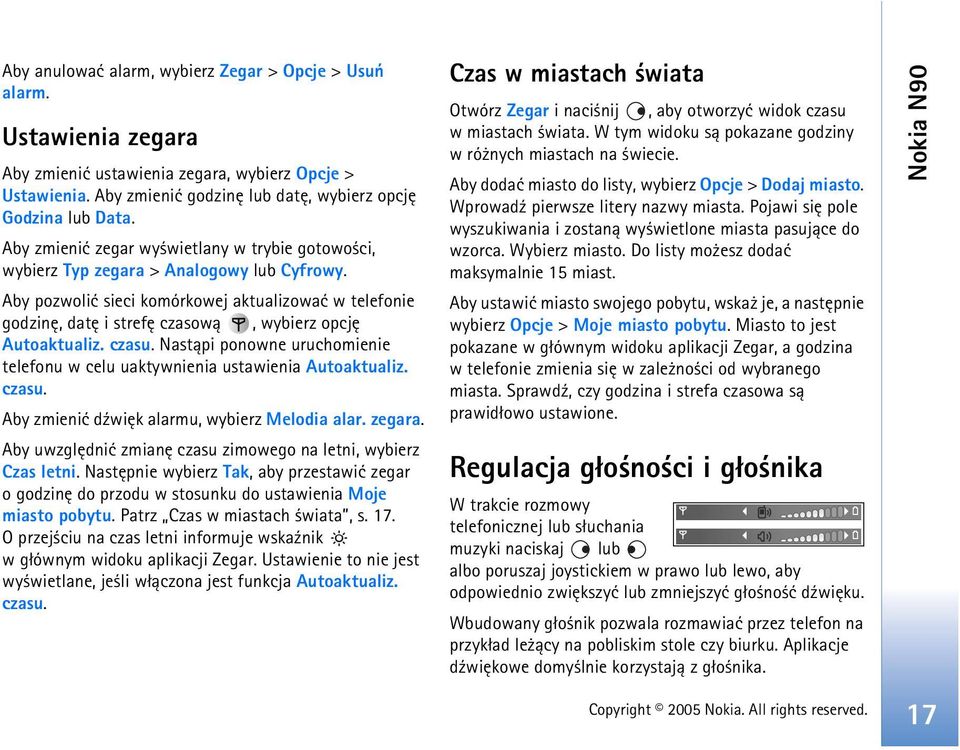 Aby pozwoliæ sieci komórkowej aktualizowaæ w telefonie godzinê, datê i strefê czasow±, wybierz opcjê Autoaktualiz. czasu.