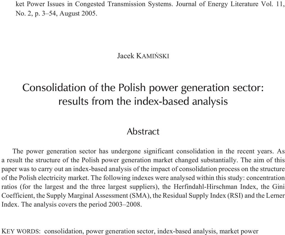 years. As a result the structure of the Polish power generation market changed substantially.