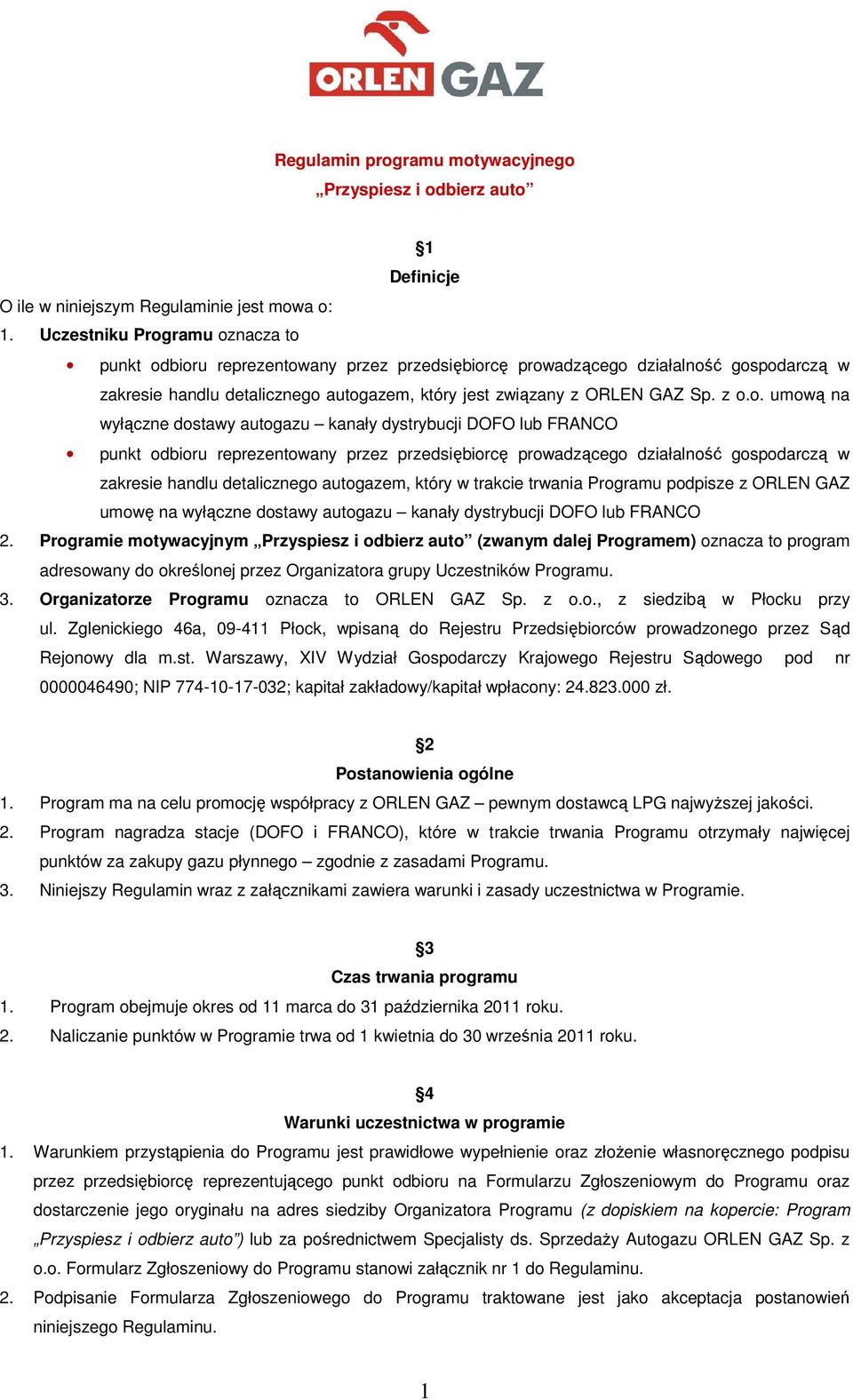 o. umową na wyłączne dostawy autogazu kanały dystrybucji DOFO lub FRANCO punkt odbioru reprezentowany przez przedsiębiorcę prowadzącego działalność gospodarczą w zakresie handlu detalicznego