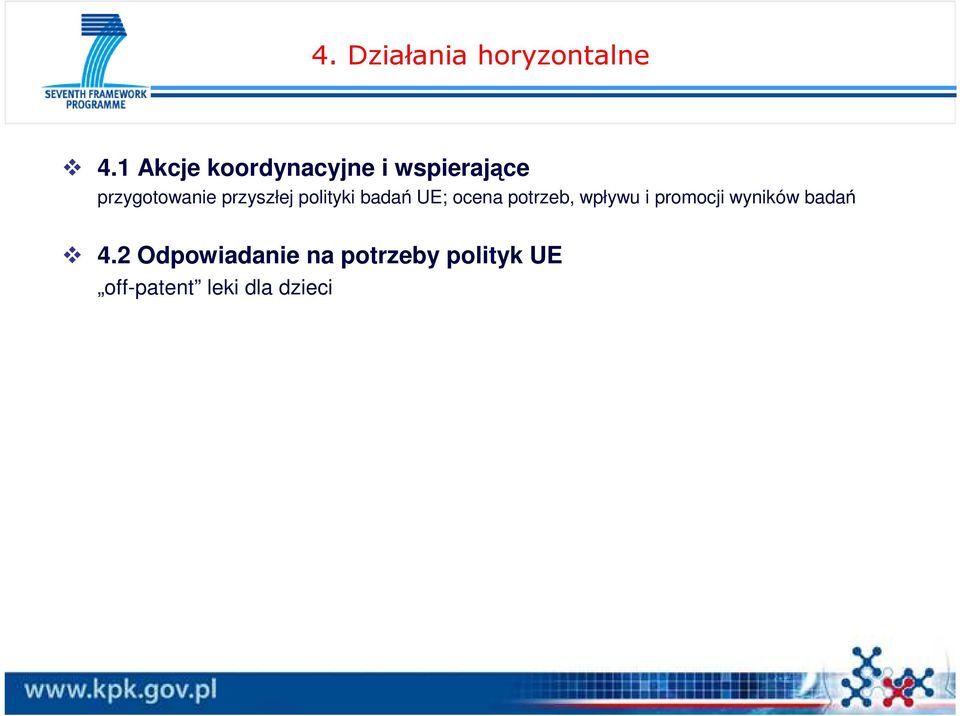 przyszłej polityki badań UE; ocena potrzeb, wpływu i