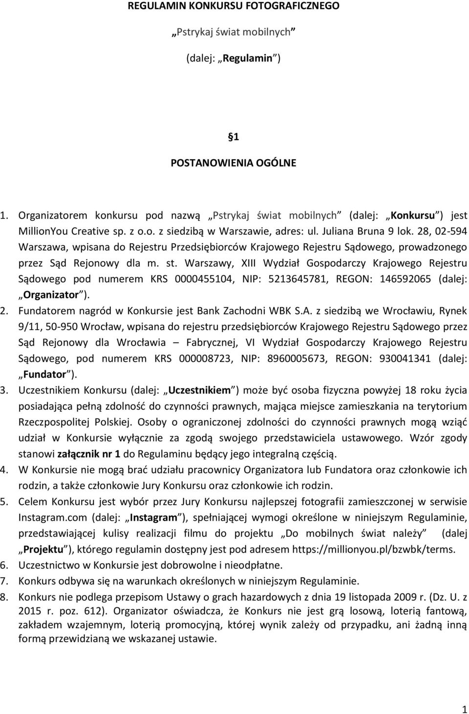 28, 02-594 Warszawa, wpisana do Rejestru Przedsiębiorców Krajowego Rejestru Sądowego, prowadzonego przez Sąd Rejonowy dla m. st.