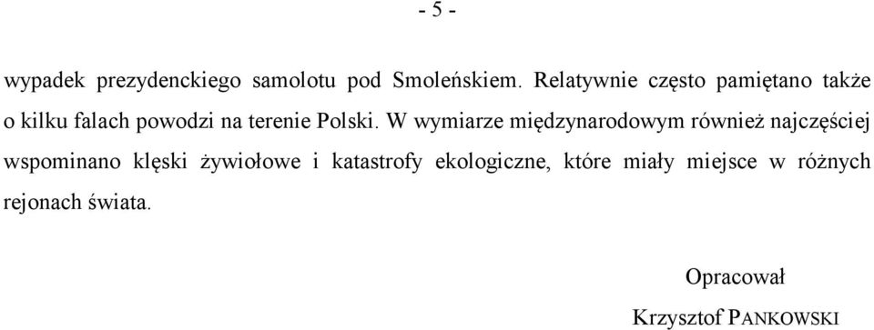 W wymiarze międzynarodowym również najczęściej wspominano klęski żywiołowe i