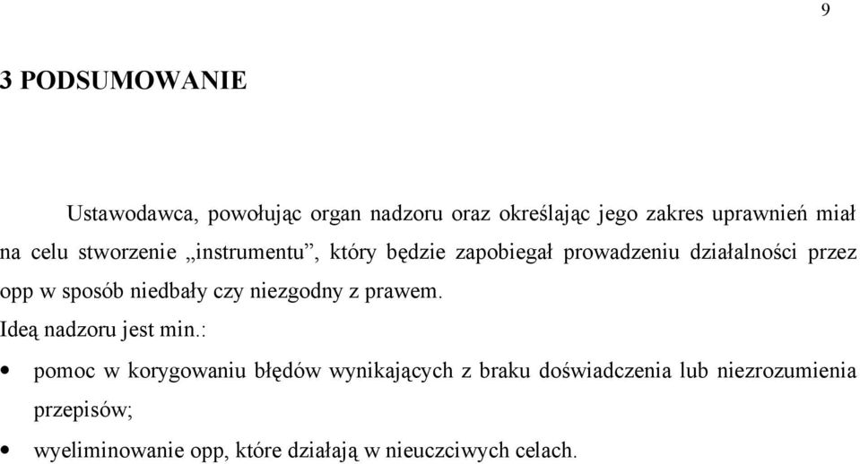 niedbały czy niezgodny z prawem. Ideą nadzoru jest min.