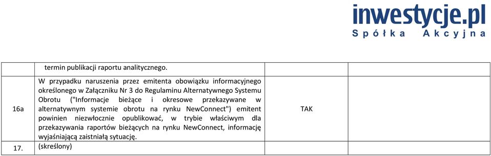 Alternatywnego Systemu Obrotu ("Informacje bieżące i okresowe przekazywane w 16a alternatywnym systemie obrotu na