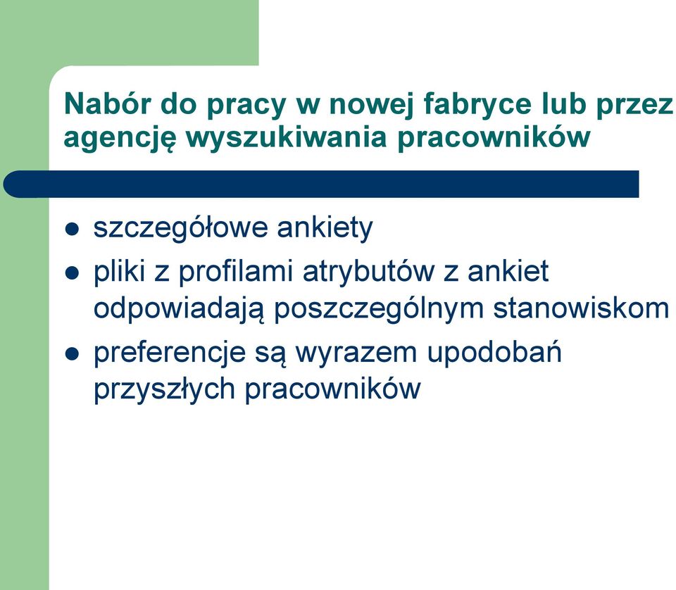 profilami atrybutów z ankiet odpowiadają poszczególnym