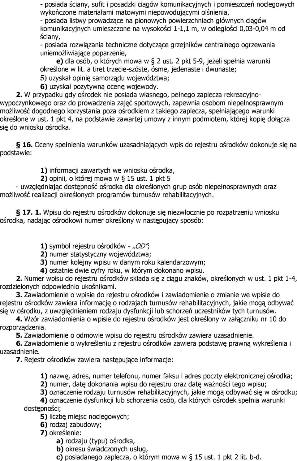 poparzenie, e) dla osób, o których mowa w 2 ust. 2 pkt 5-9, jeżeli spełnia warunki określone w lit.