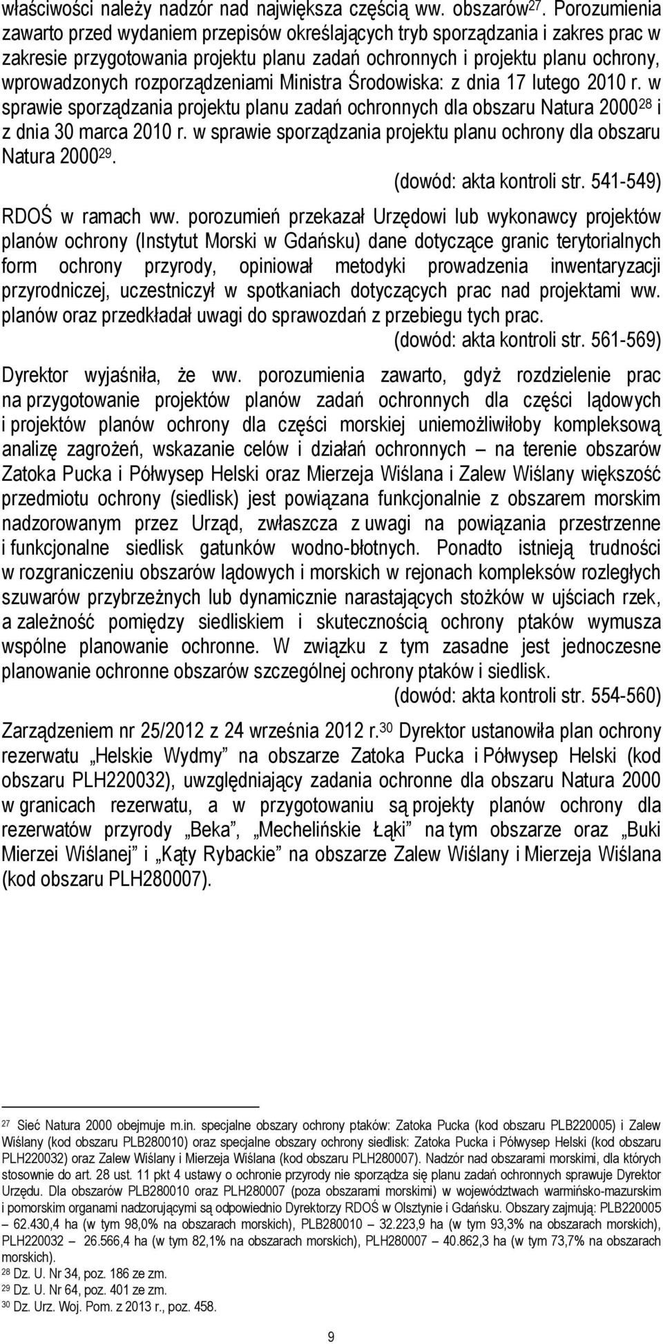 rozporządzeniami Ministra Środowiska: z dnia 17 lutego 2010 r. w sprawie sporządzania projektu planu zadań ochronnych dla obszaru Natura 2000 28 i z dnia 30 marca 2010 r.