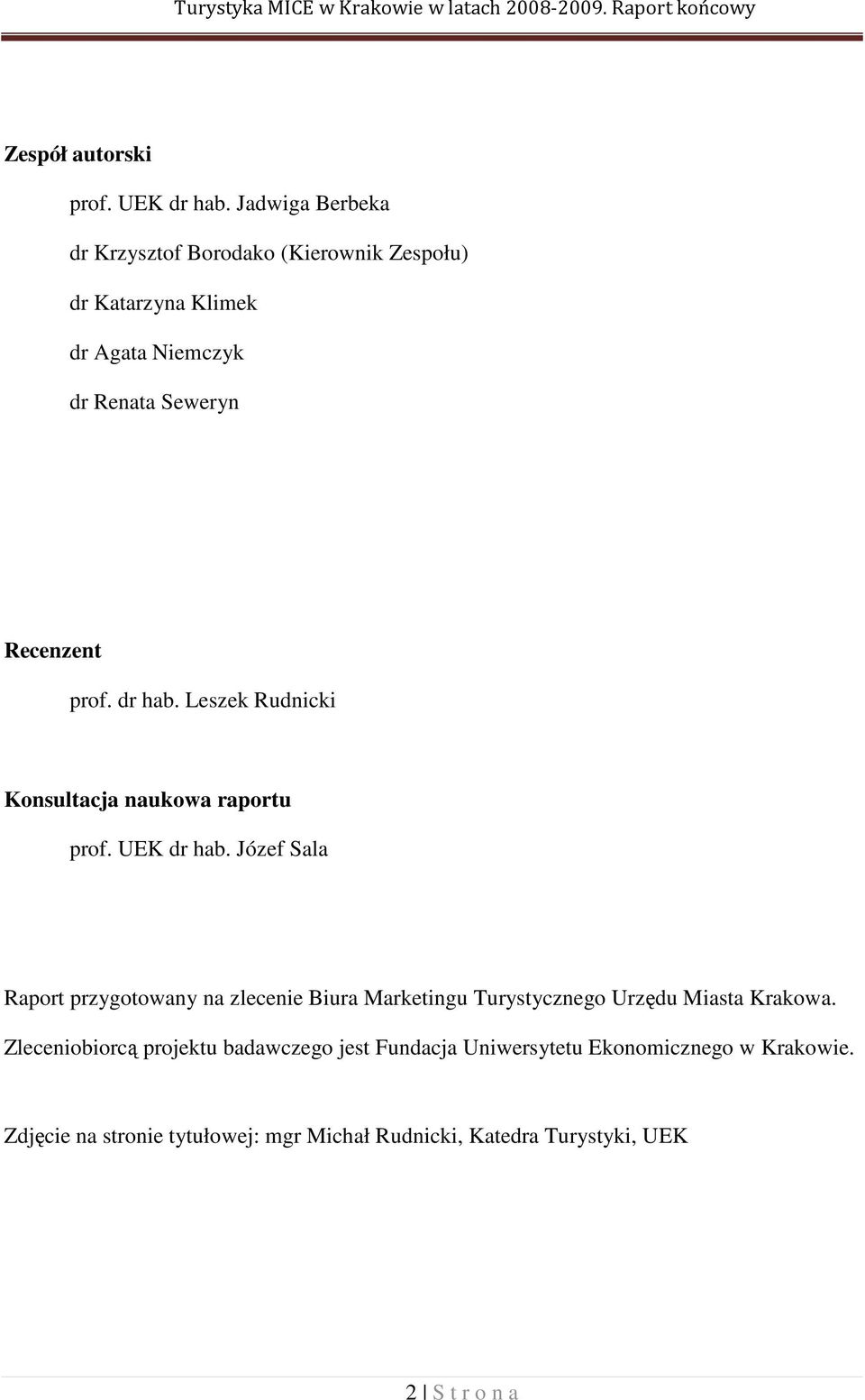 Leszek Rudnicki Konsultacja naukowa raportu prof. UEK dr hab.