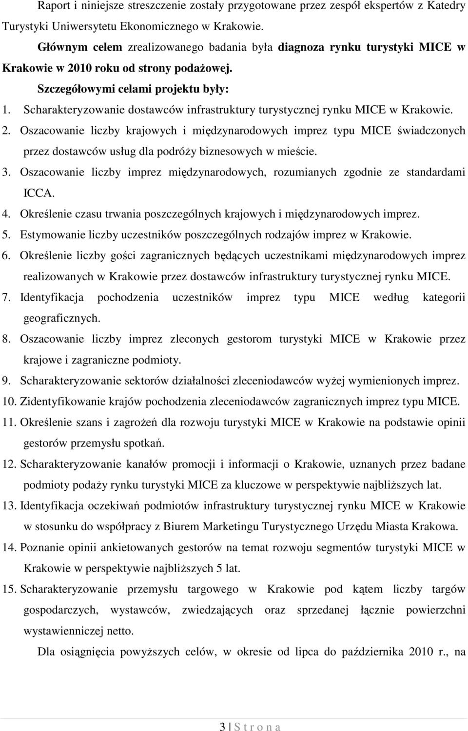 Scharakteryzowanie dostawców infrastruktury turystycznej rynku MICE w Krakowie. 2.