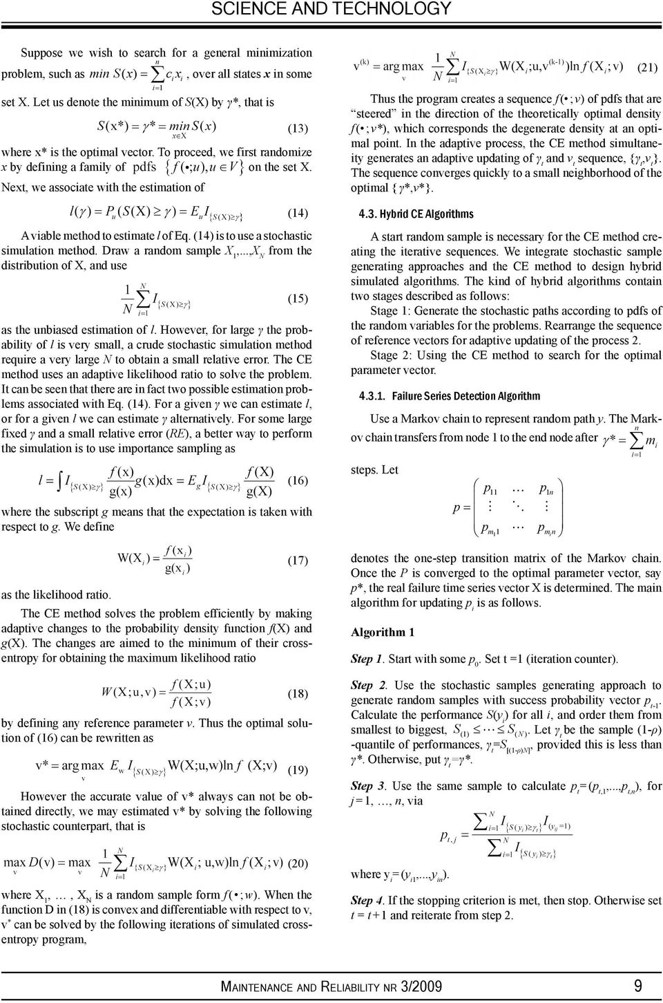 Next, we associate with the estimation of (14) A viable method to estimate l of Eq. (14) is to use a stochastic simulation method. Draw a random sample X 1,.