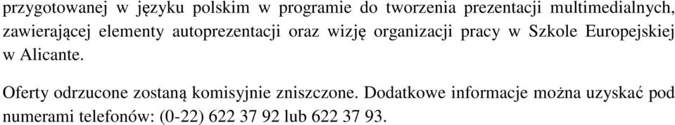 pracy w Szkole Europejskiej w Alicante.