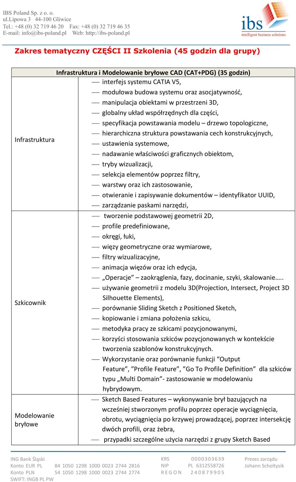 struktura powstawania cech konstrukcyjnych, ustawienia systemowe, nadawanie właściwości graficznych obiektom, tryby wizualizacji, selekcja elementów poprzez filtry, warstwy oraz ich zastosowanie,